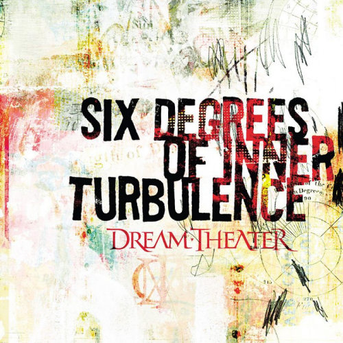 DREAM THEATER - SIX DEGREES OF INNER TURBULENCEDREAM THEATER - SIX DEGREES OF INNER TURBULENCE.jpg